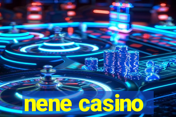 nene casino